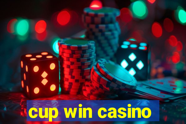 cup win casino